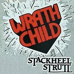 Wrathchild : Stackheel Strutt